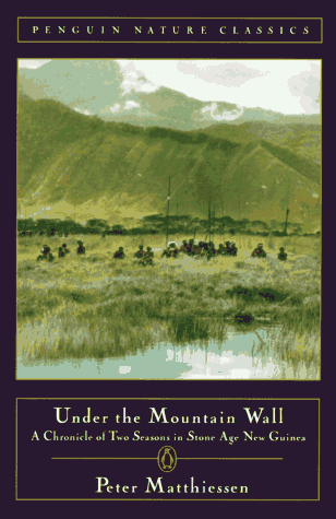 Under the Mountain Wall A Chronicle of Two Seasons in Stone Age New Guinea N/A 9780140252705 Front Cover