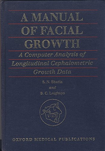 Manual of Facial Growth A Computer Analysis of Longitudinal Cephalometric Growth Data  1993 9780192617705 Front Cover