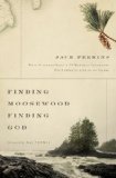 Finding Moosewood, Finding God What Happened When a TV Newsman Abandoned His Career for Life on an Island  2013 9780310318705 Front Cover