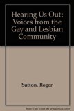 Hearing Us Out Voices from the Gay and Lesbian Community N/A 9780606134705 Front Cover