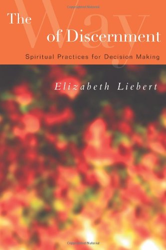 Way of Discernment Spiritual Practices for Decision Making  2008 9780664228705 Front Cover