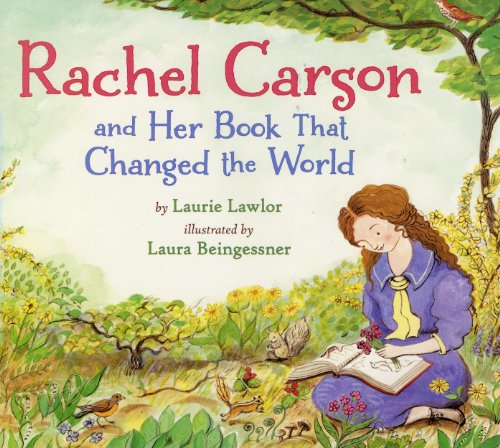 Rachel Carson and Her Book That Changed the World   2012 9780823423705 Front Cover
