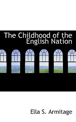 Childhood of the English Nation  N/A 9781110423705 Front Cover