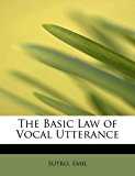 Basic Law of Vocal Utterance  N/A 9781241286705 Front Cover