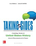 Taking Sides Clashing Views in United States History: Reconstruction to the Present  2014 9781259180705 Front Cover
