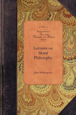 Lectures on Moral Philosophy  N/A 9781429019705 Front Cover