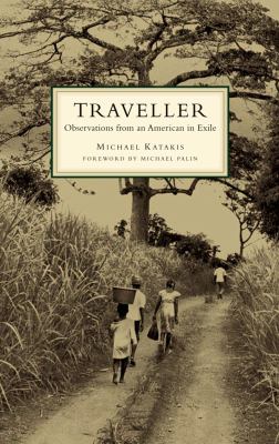 Traveller Observations from an American in Exile  2009 9781439175705 Front Cover