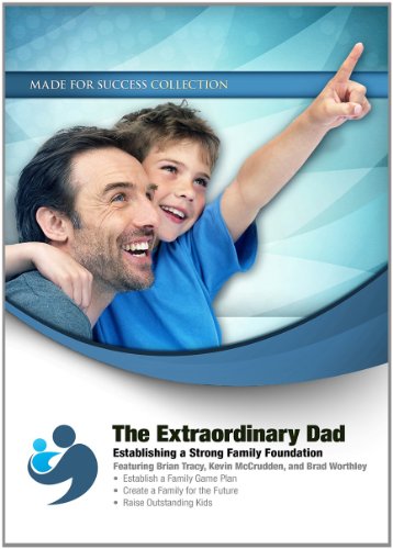 The Extraordinary Dad: Establishing a Strong Family Foundation  2012 9781455168705 Front Cover