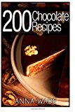 200 Chocolate Recipes  N/A 9781490510705 Front Cover