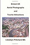 Bristol UK Aerial Photographs and Tourist Attractions  N/A 9781493548705 Front Cover