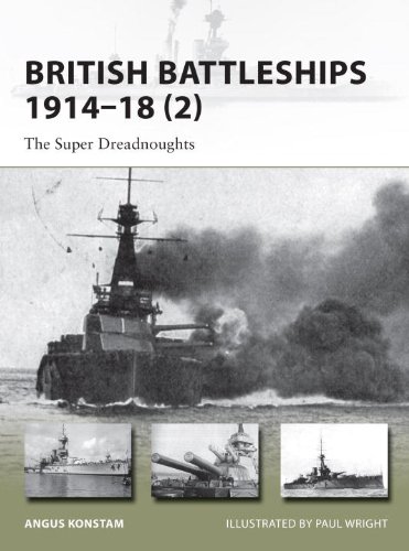 British Battleships 1914-18 (2) The Super Dreadnoughts  2013 9781780961705 Front Cover