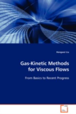 Gas-kinetic Methods for Viscous Flows:   2008 9783639083705 Front Cover