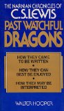 Past Watchful Dragons : The Narnian Chronicles of C. S. Lewis N/A 9780020519706 Front Cover