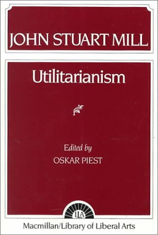 Mill Utilitarianism 1st 1957 9780023956706 Front Cover