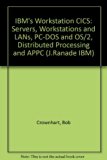 IBM's Workstation CICS, Servers, Workstations, and LANS : PC-DOS and OS-2 N/A 9780070147706 Front Cover