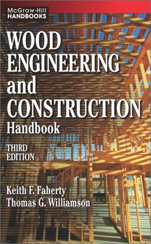 Wood Engineering and Construction Handbook  3rd 1999 (Revised) 9780070220706 Front Cover