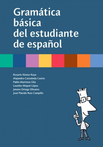 Gramï¿½tica Bï¿½sica Del Estudiante de Espaï¿½ol   2008 9780131598706 Front Cover