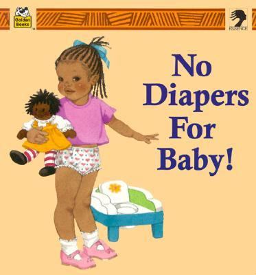 No Diapers for Baby!  N/A 9780307128706 Front Cover