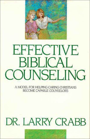 Effective Biblical Counseling A Model for Helping Caring Christians Become Capable Counselors  1977 9780310225706 Front Cover