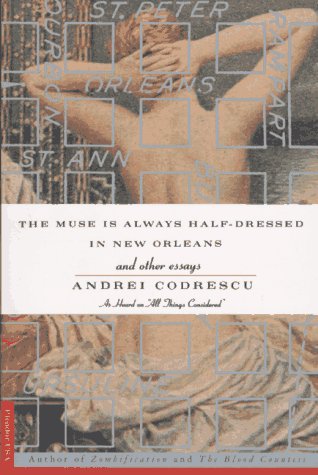 Muse Is Always Half-Dressed in New Orleans And Other Essays Revised  9780312135706 Front Cover