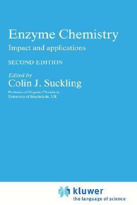 Enzyme Chemistry Impact and Applications 2nd 1990 (Revised) 9780412349706 Front Cover
