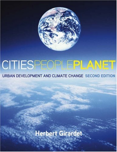 Cities People Planet Urban Development and Climate Change 2nd 2008 9780470772706 Front Cover