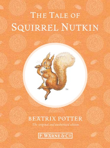 Tale of Squirrel Nutkin  110th 2011 9780723267706 Front Cover