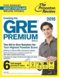 Cracking the GRE Premium Edition with 6 Practice Tests 2015   2014 9780804124706 Front Cover
