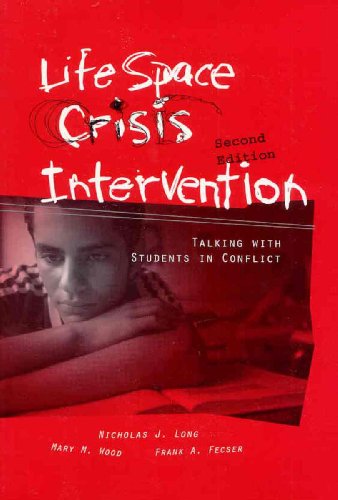 Life Space Crisis Intervention Talking with Students with in Conflict 2nd 2001 9780890798706 Front Cover