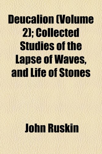 Deucalion; Collected Studies of the Lapse of Waves, and Life of Stones   2010 9781154536706 Front Cover