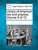 Library of American Law and Practice  N/A 9781241119706 Front Cover