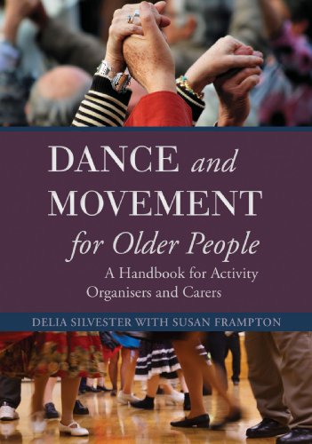 Dance and Movement for Older People A Handbook for Activity Coordinators and Carers  2013 9781849054706 Front Cover