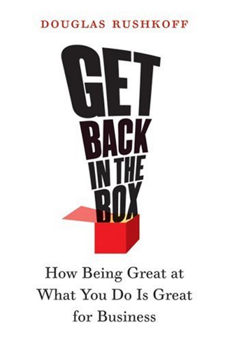 Get Back in the Box How Being Great at What You Do Is Great for Business  2007 (Annotated) 9780060758707 Front Cover