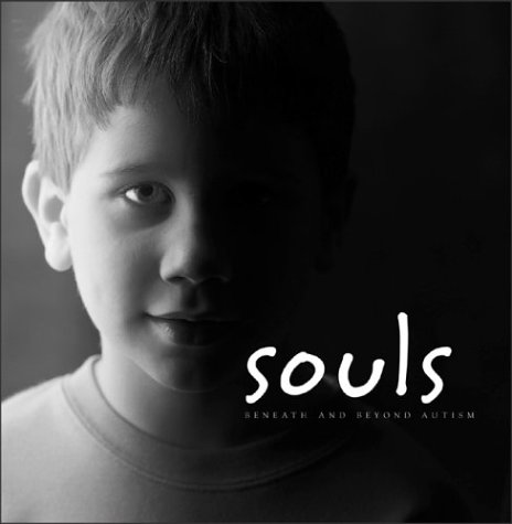 Souls : Beneath and Beyond Autism  2003 9780072881707 Front Cover