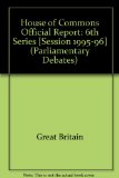 Parliamentary Debates, House of Commons, 1995-96 N/A 9780106812707 Front Cover