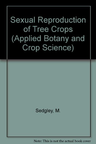 Sexual Reproduction of Tree Crops  1989 9780126344707 Front Cover