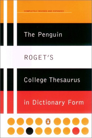 Penguin Roget's College Thesaurus in Dictionary Form   2001 (Revised) 9780142001707 Front Cover