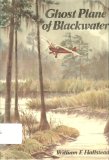 Ghost Plane of Blackwater N/A 9780152307707 Front Cover