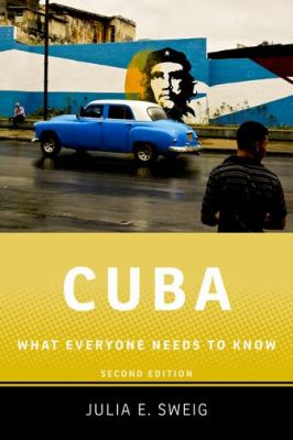 Cuba What Everyone Needs to Knowï¿½, Second Edition 2nd 2012 9780199896707 Front Cover