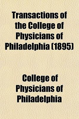 Transactions of the College of Physicians of Philadelphia  N/A 9780217648707 Front Cover