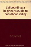Sailboarding : A Beginner's Guide to Boardboat Sailing N/A 9780385086707 Front Cover