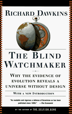 Blind Watchmaker Why the Evidence of Evolution Reveals a Universe Without Design Reprint  9780393315707 Front Cover