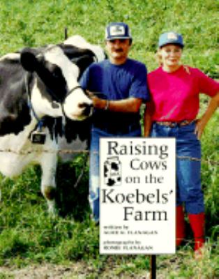Raising Cows on the Koebels' Farm  N/A 9780516264707 Front Cover