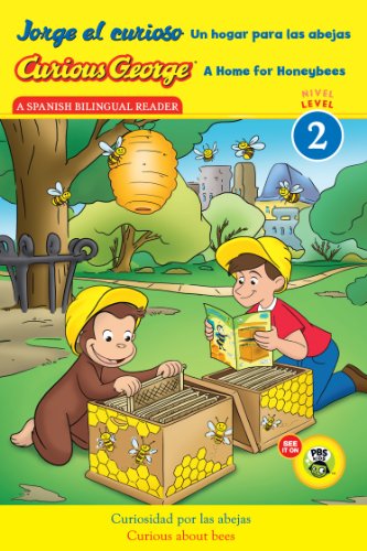 Curious George: a Home for Honeybees/Jorge el Curioso un Hogar para Las Abejas Bilingual English-Spanish  2014 9780544348707 Front Cover