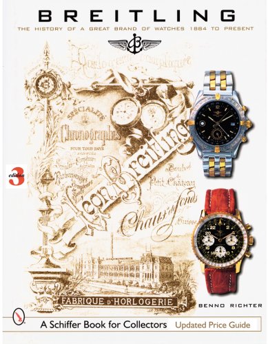 Breitling The History of a Great Brand of Watches 1884 to the Present 3rd (Revised) 9780764326707 Front Cover