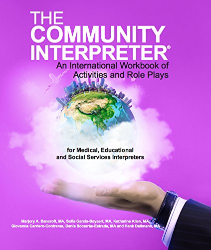 Community Interpreter An International Workbook of Activities and Role Plays  2015 9780996651707 Front Cover