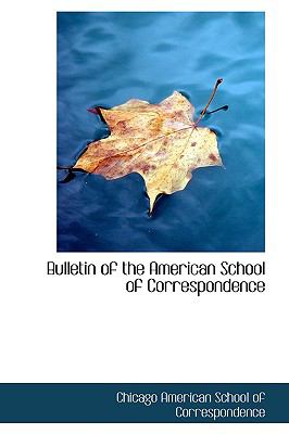 Bulletin of the American School of Correspondence  2009 9781110065707 Front Cover