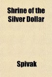 Shrine of the Silver Dollar  N/A 9781153549707 Front Cover