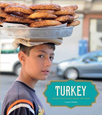 Turkey More Than 100 Recipes, with Tales from the Road  2012 9781452107707 Front Cover