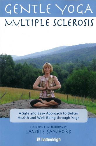 Gentle Yoga for Multiple Sclerosis A Safe and Easy Approach to Better Health and Well-Being Through Yoga  2011 9781578263707 Front Cover